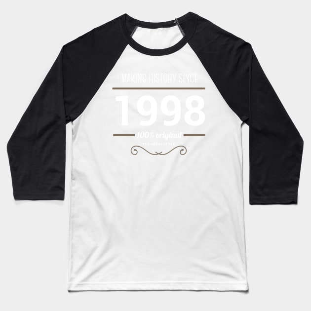 Making history since 1998 Baseball T-Shirt by JJFarquitectos